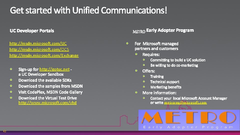 http: //msdn. microsoft. com/UC http: //msdn. microsoft. com/OCS http: //msdn. microsoft. com/Exchange http: //gotuc.