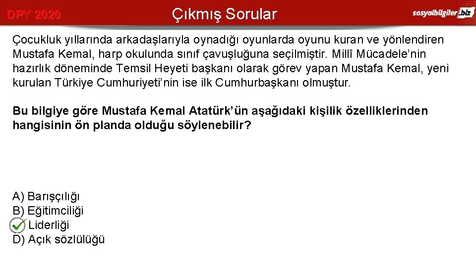 DPY 2020 Çıkmış Sorular Çocukluk yıllarında arkadaşlarıyla oynadığı oyunlarda oyunu kuran ve yönlendiren Mustafa