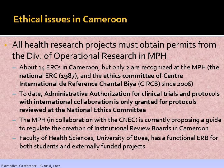 Ethical issues in Cameroon • All health research projects must obtain permits from the Ethical issues in Cameroon • All health research projects must obtain permits from the