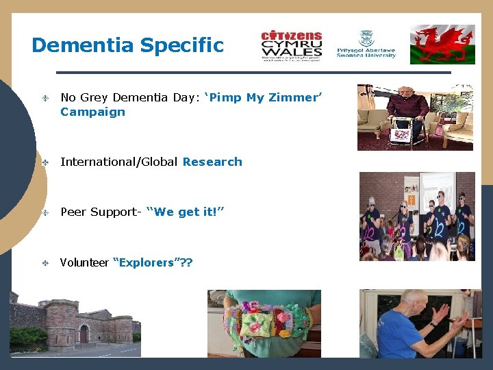 Dementia Specific No Grey Dementia Day: ‘Pimp My Zimmer’ Campaign International/Global Research Peer Support-