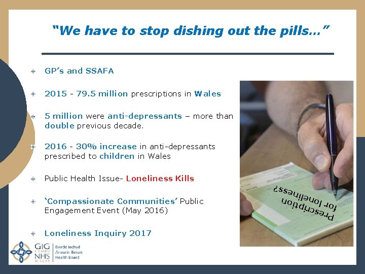 “We have to stop dishing out the pills…” GP’s and SSAFA 2015 - 79.