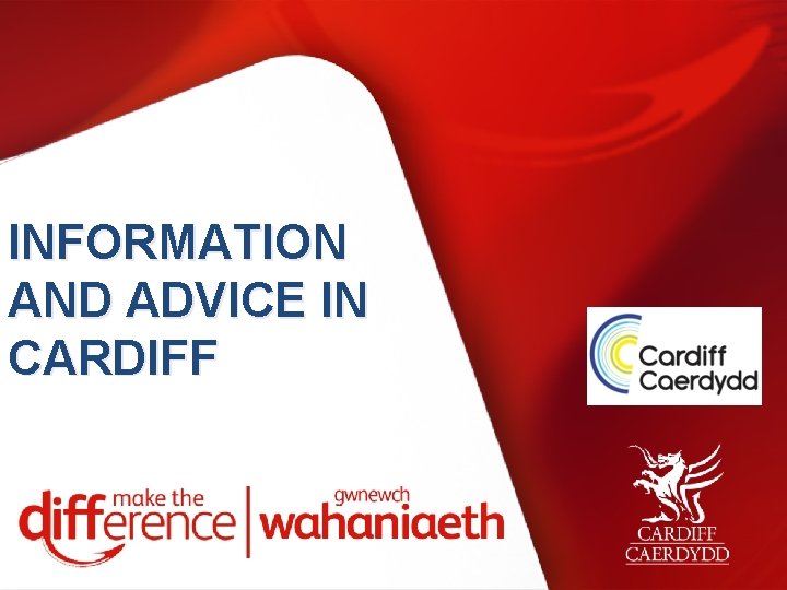 INFORMATION AND ADVICE IN CARDIFF 