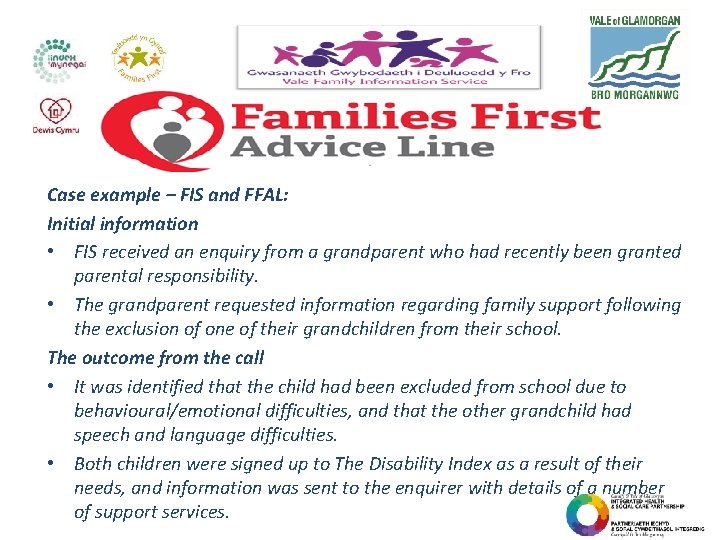 Case example – FIS and FFAL: Initial information • FIS received an enquiry from