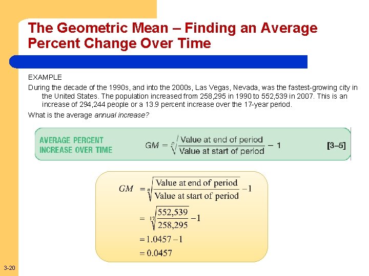 The Geometric Mean – Finding an Average Percent Change Over Time EXAMPLE During the