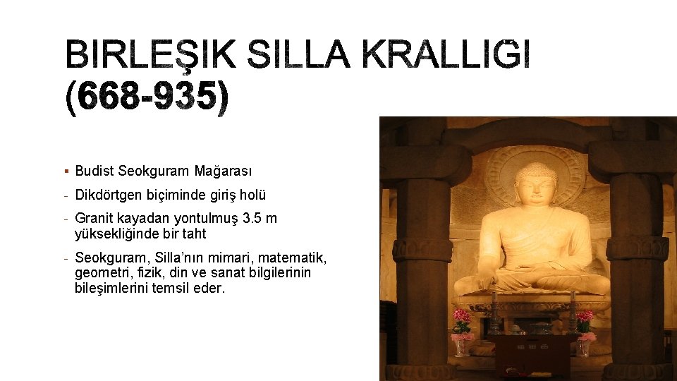 § Budist Seokguram Mağarası - Dikdörtgen biçiminde giriş holü - Granit kayadan yontulmuş 3.