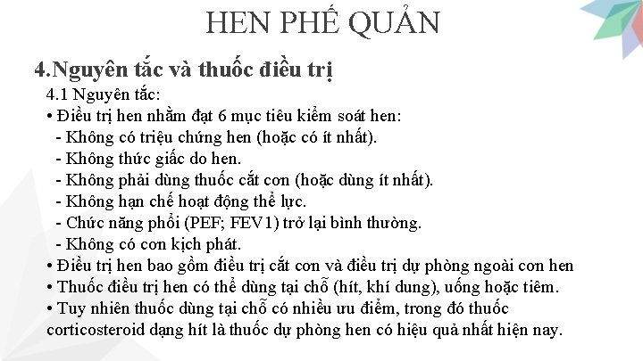 HEN PHẾ QUẢN 4. Nguyên tắc và thuốc điều trị 4. 1 Nguyên tắc: