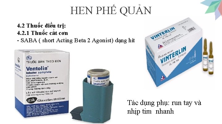 HEN PHẾ QUẢN 4. 2 Thuốc điều trị: 4. 2. 1 Thuốc cắt cơn