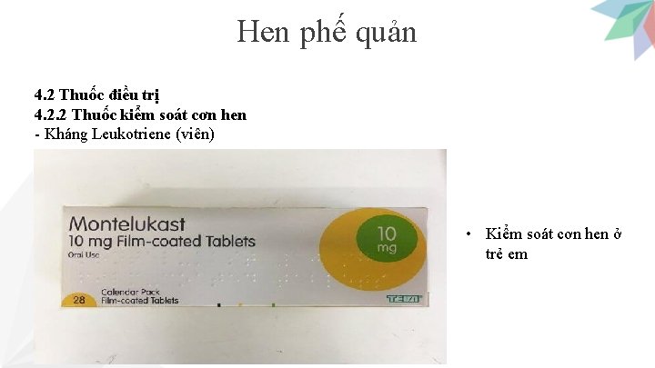 Hen phế quản 4. 2 Thuốc điều trị 4. 2. 2 Thuốc kiểm soát