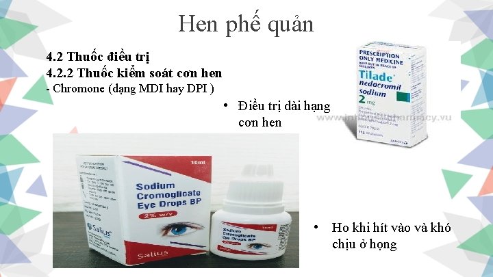 Hen phế quản 4. 2 Thuốc điều trị 4. 2. 2 Thuốc kiểm soát