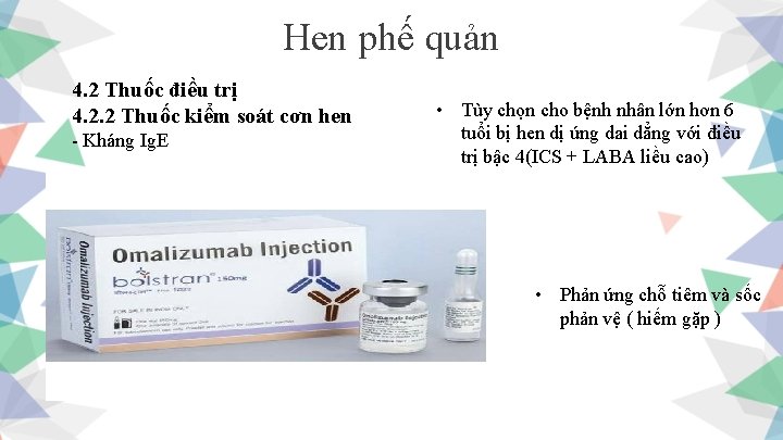 Hen phế quản 4. 2 Thuốc điều trị 4. 2. 2 Thuốc kiểm soát