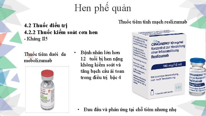 Hen phế quản 4. 2 Thuốc điều trị 4. 2. 2 Thuốc kiểm soát