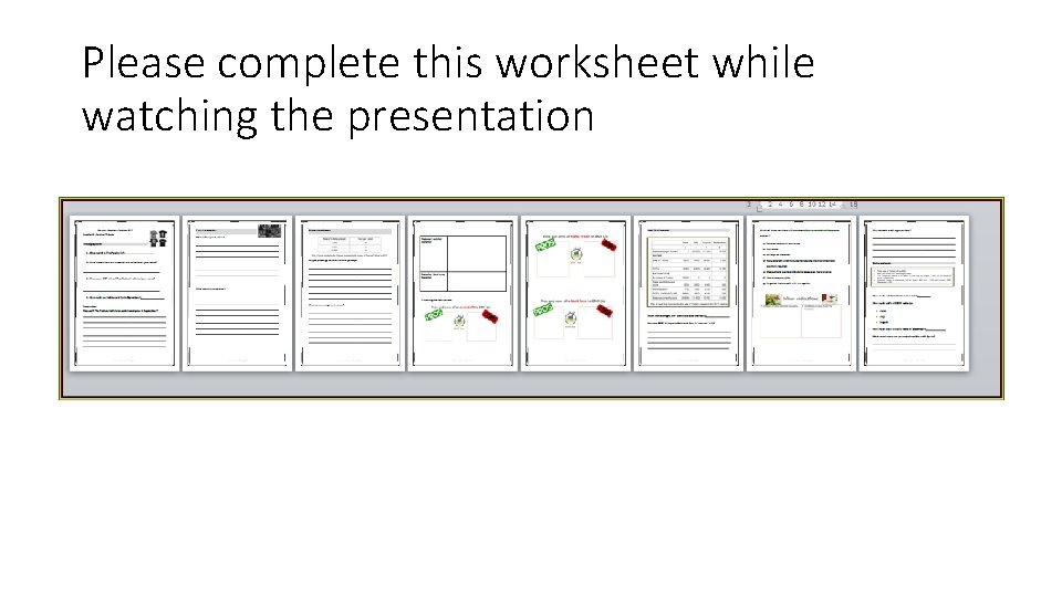 Please complete this worksheet while watching the presentation Please complete this worksheet while watching the presentation