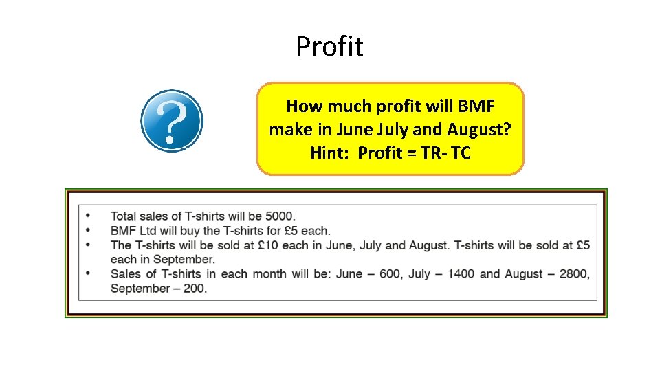 Profit How much profit will BMF make in June July and August? Hint: Profit Profit How much profit will BMF make in June July and August? Hint: Profit