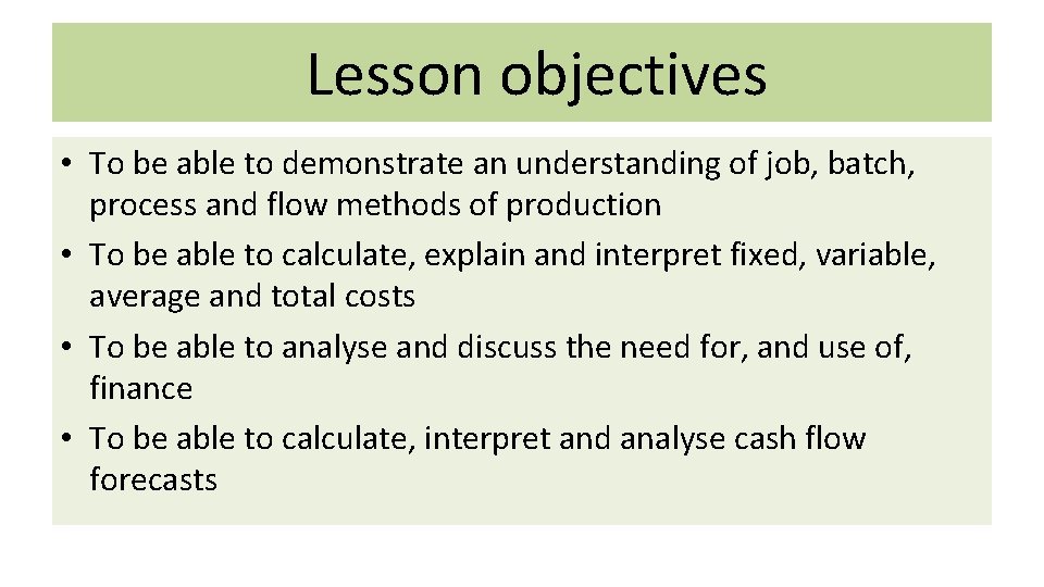 Lesson objectives • To be able to demonstrate an understanding of job, batch, process Lesson objectives • To be able to demonstrate an understanding of job, batch, process