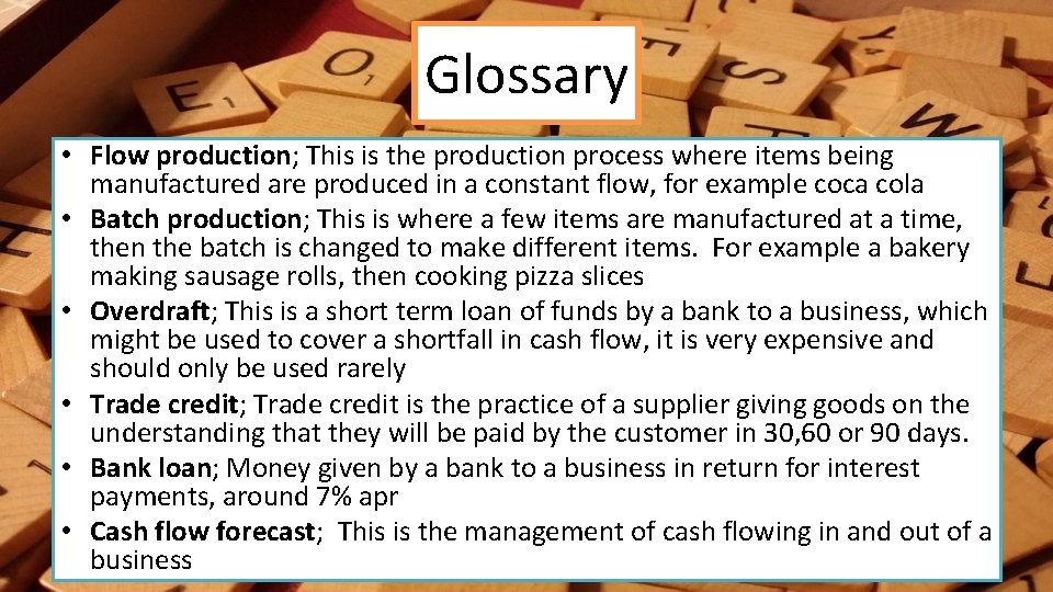 Glossary • Flow production; This is the production process where items being manufactured are Glossary • Flow production; This is the production process where items being manufactured are