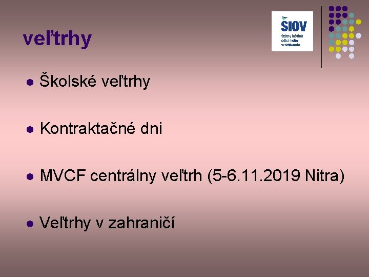 veľtrhy l Školské veľtrhy l Kontraktačné dni l MVCF centrálny veľtrh (5 -6. 11.