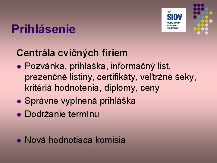 Prihlásenie Centrála cvičných firiem l Pozvánka, prihláška, informačný list, prezenčné listiny, certifikáty, veľtržné šeky,