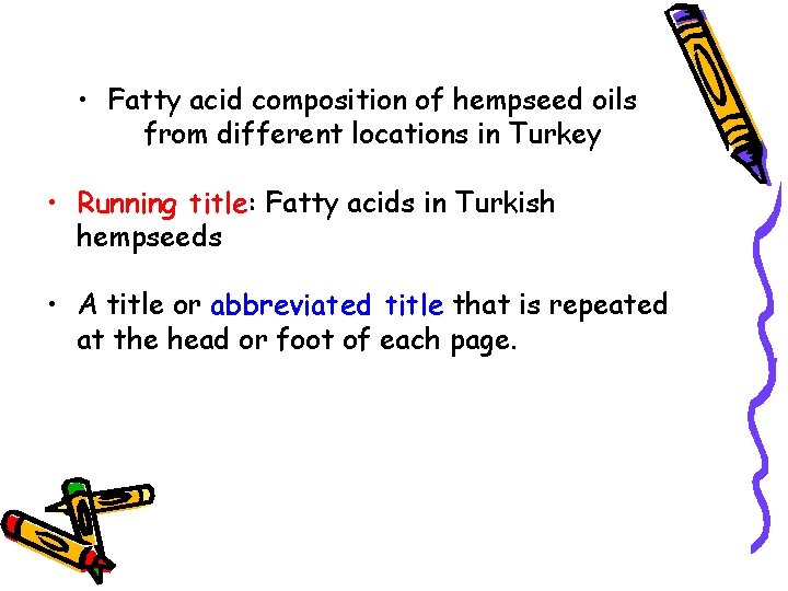  • Fatty acid composition of hempseed oils from different locations in Turkey •