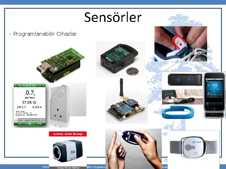 Sensörler - Programlanabilir Cihazlar 21 Dokuz Eylül Üniversitesi Uzaktan Eğitim Uygulama ve Araştırma Merkezi