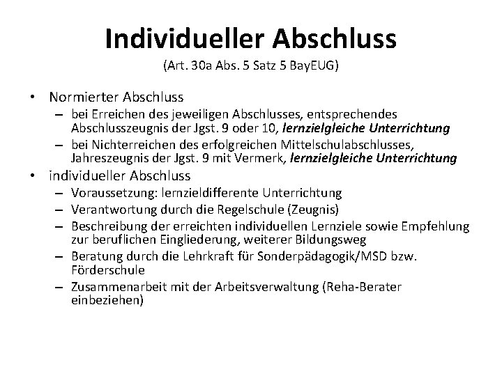 Individueller Abschluss (Art. 30 a Abs. 5 Satz 5 Bay. EUG) • Normierter Abschluss