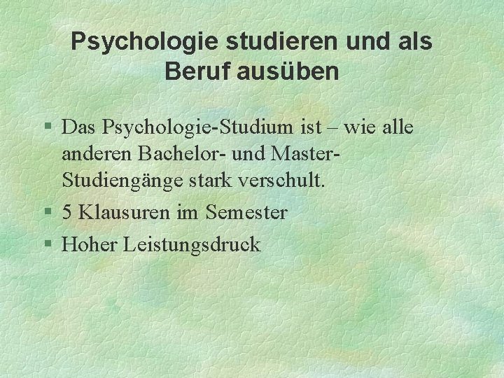 Psychologie studieren und als Beruf ausüben § Das Psychologie-Studium ist – wie alle anderen