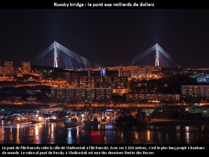Russky bridge : le pont aux milliards de dollars Le pont de l'île Roussky