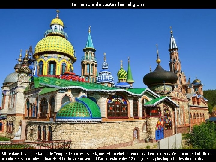 Le Temple de toutes les religions Situé dans la ville de Kazan, le Temple