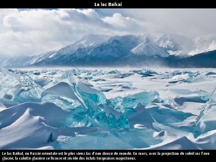 Le lac Baïkal, en Russie orientale est le plus vieux lac d’eau douce du