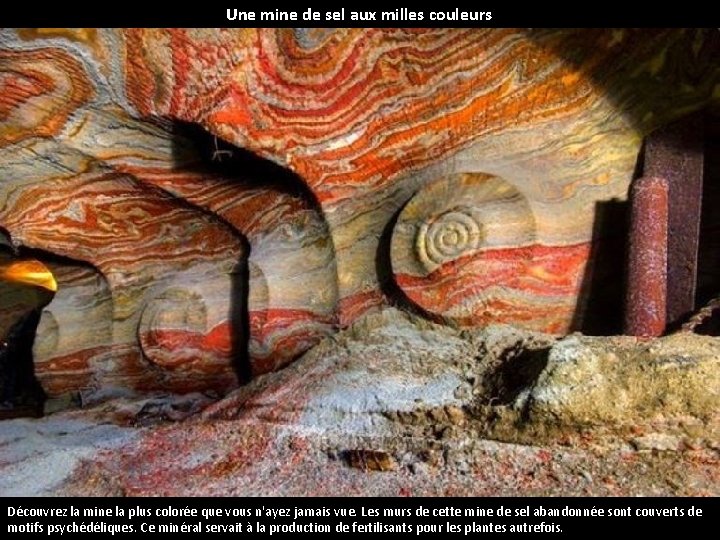 Une mine de sel aux milles couleurs Découvrez la mine la plus colorée que