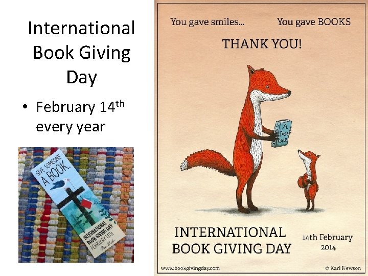 International Book Giving Day • February 14 th every year 