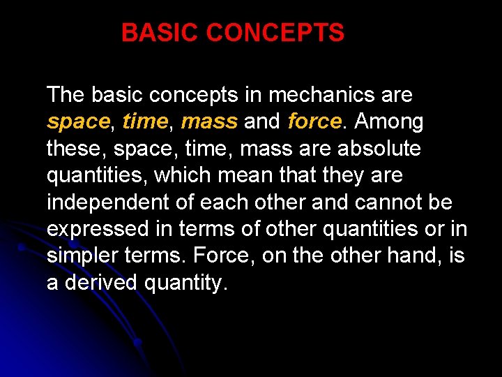 Introduction to Dynamics Dynamics is that branch of