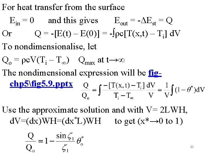 For heat transfer from the surface Ein = 0 and this gives Eout =