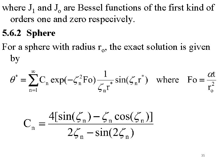 where J 1 and Jo are Bessel functions of the first kind of orders
