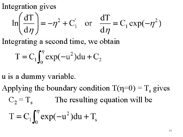 Integration gives Integrating a second time, we obtain u is a dummy variable. Applying