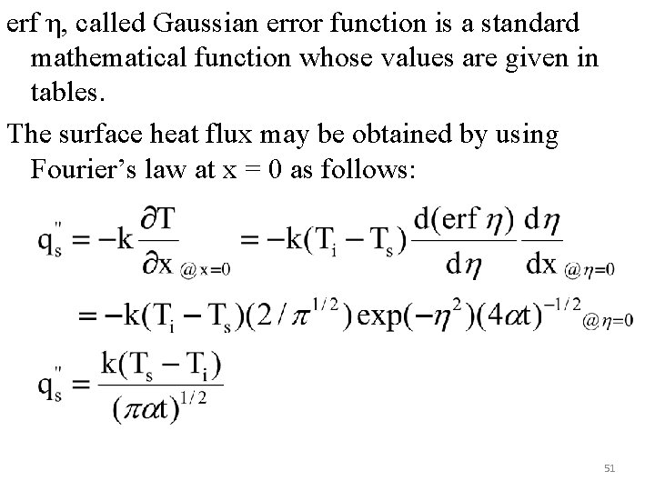 erf η, called Gaussian error function is a standard mathematical function whose values are