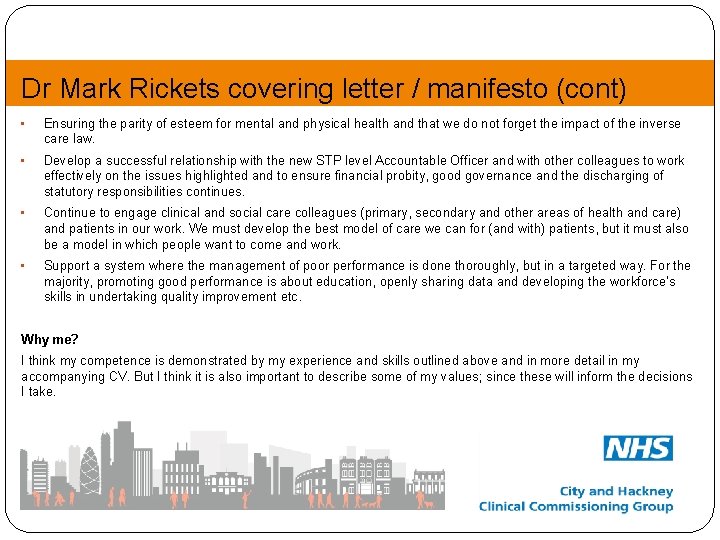 Dr Mark Rickets covering letter / manifesto (cont) • Ensuring the parity of esteem