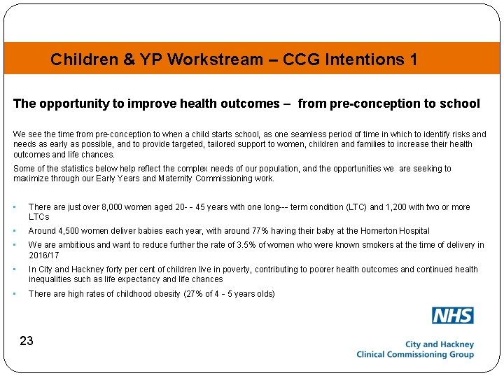 Children & YP Workstream – CCG Intentions 1 The opportunity to improve health outcomes