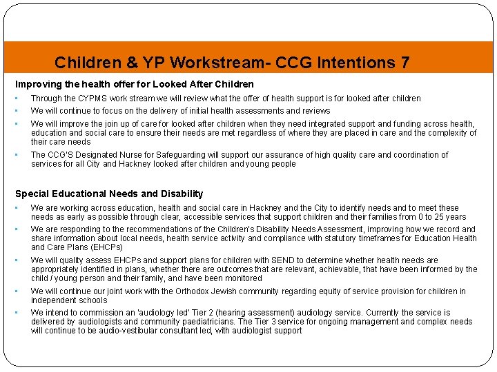 Children & YP Workstream- CCG Intentions 7 Improving the health offer for Looked After