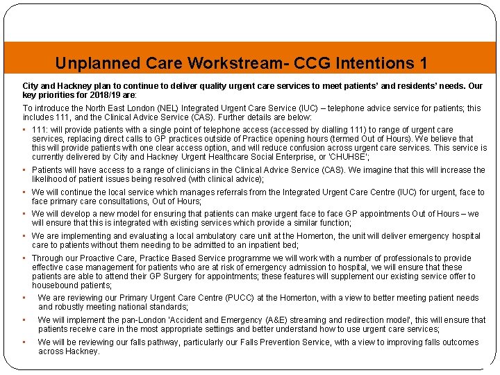 Unplanned Care Workstream- CCG Intentions 1 City and Hackney plan to continue to deliver