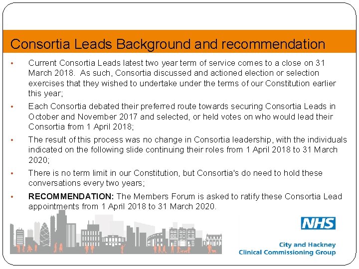 Consortia Leads Background and recommendation • Current Consortia Leads latest two year term of