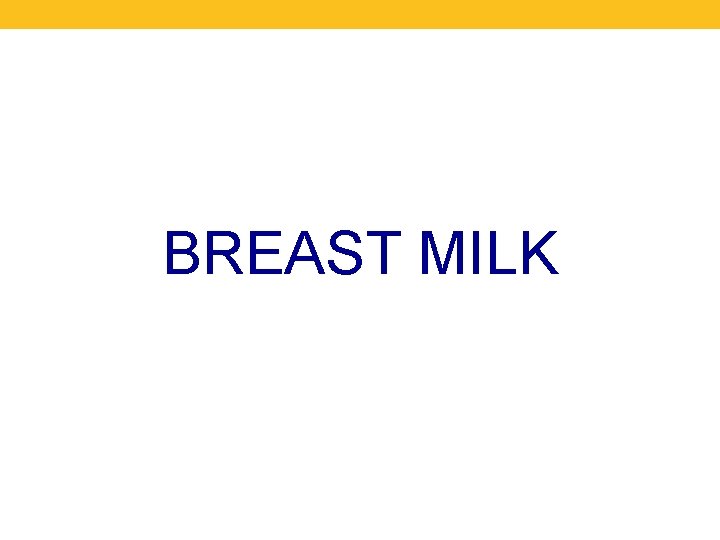 BREAST MILK 