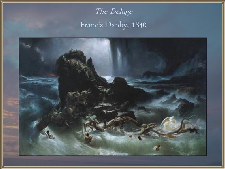 The Deluge Francis Danby, 1840 