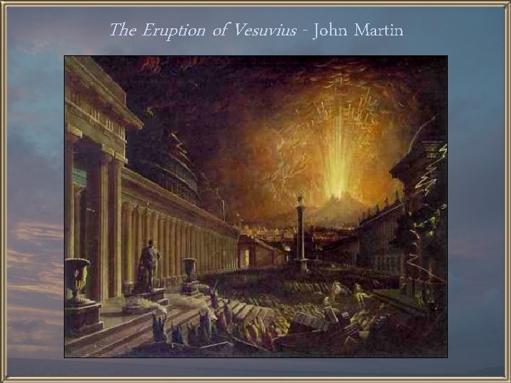 The Eruption of Vesuvius - John Martin 