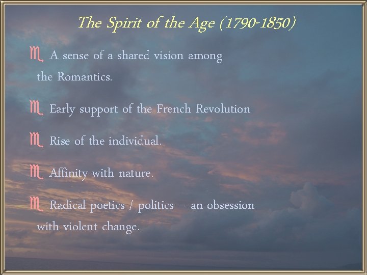 The Spirit of the Age (1790 -1850) e A sense of a shared vision