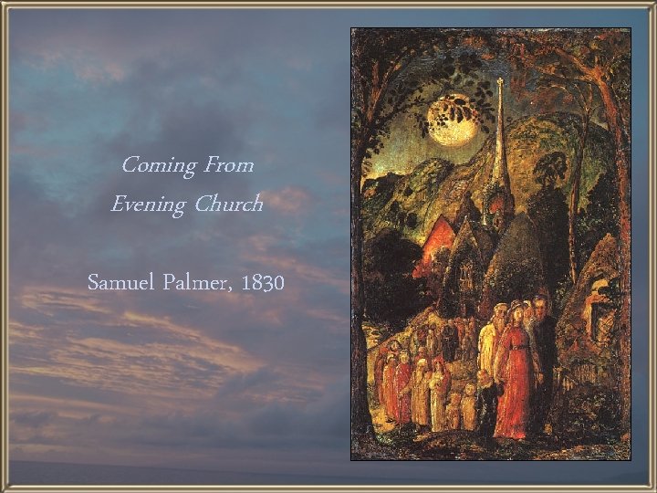 Coming From Evening Church Samuel Palmer, 1830 