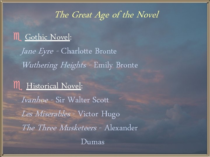 The Great Age of the Novel e Gothic Novel: Jane Eyre - Charlotte Bronte