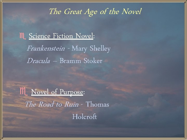The Great Age of the Novel e Science Fiction Novel: Frankenstein - Mary Shelley