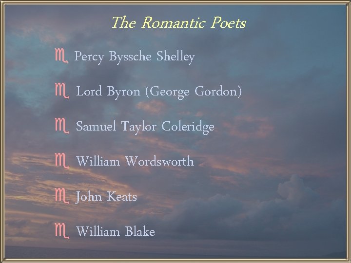 The Romantic Poets e Percy Byssche Shelley e Lord Byron (George Gordon) e Samuel