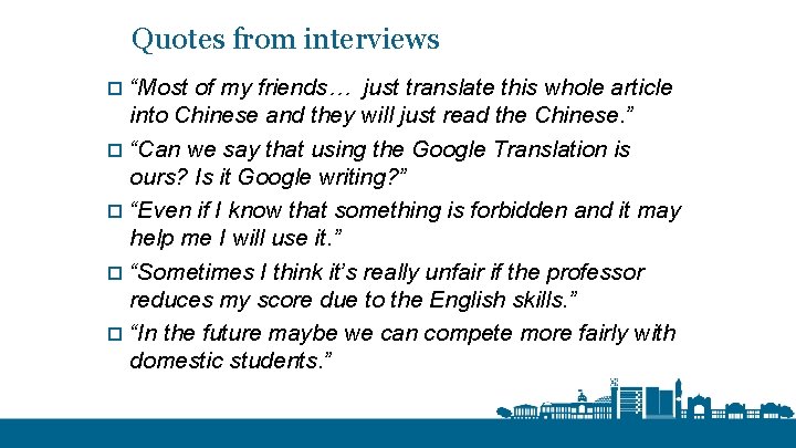 Quotes from interviews o “Most of my friends… just translate this whole article into