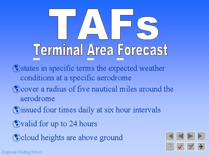 þstates in specific terms the expected weather conditions at a specific aerodrome þcover a